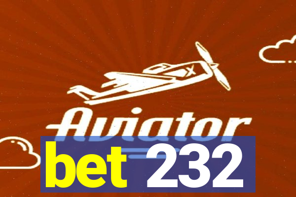 bet 232